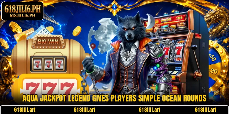 Aqua Jackpot Legend gives players simple ocean rounds