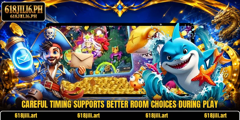 Careful timing supports better room choices during play