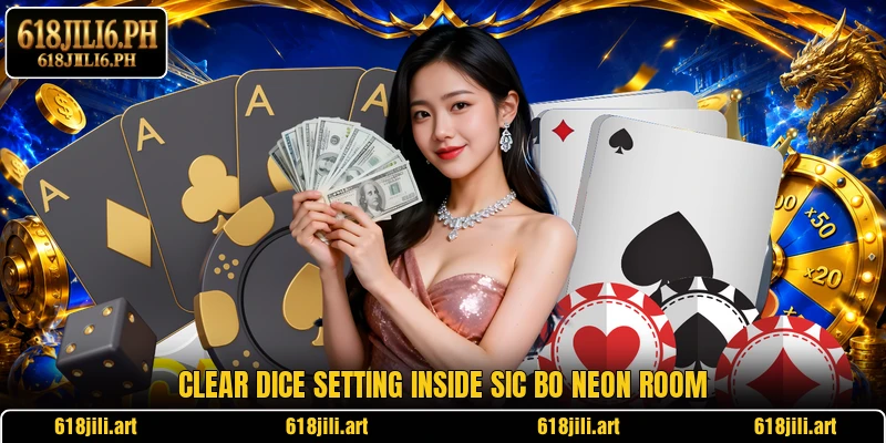 Clear dice setting inside Sic Bo Neon Room