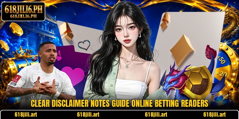 Clear disclaimer notes guide online betting readers