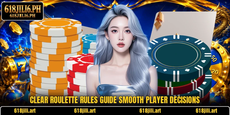 Clear roulette rules guide smooth player decisions