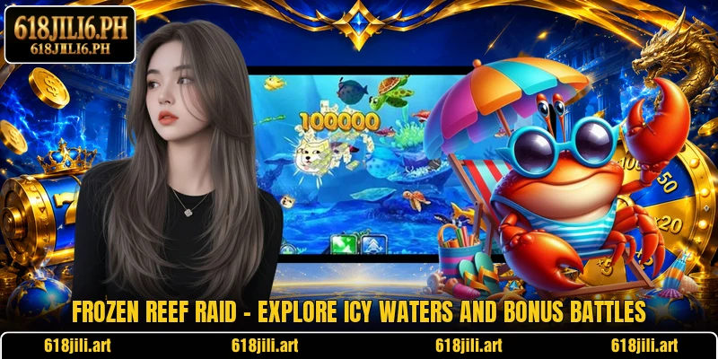 Frozen Reef Raid – Explore Icy Waters And Bonus Battles
