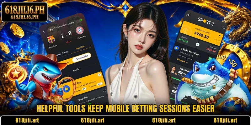 Helpful tools keep mobile betting sessions easier