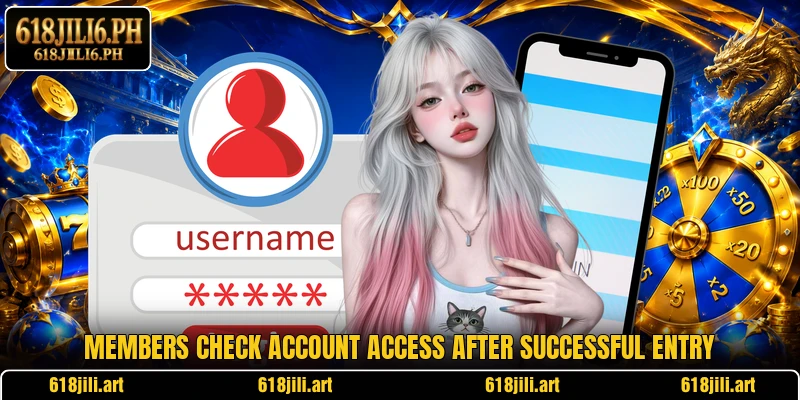 Members check account access after successful entry