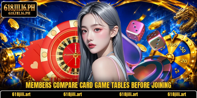 Members compare card game tables before joining