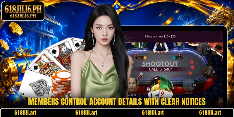 Members control account details with clear notices