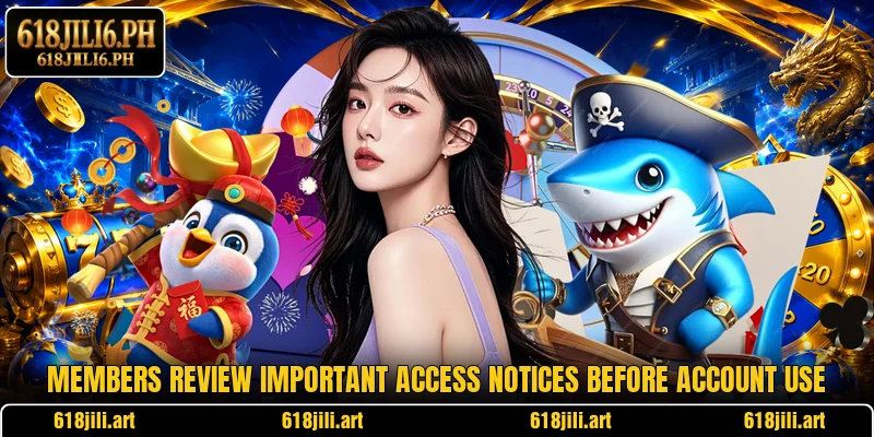 Members review important access notices before account use