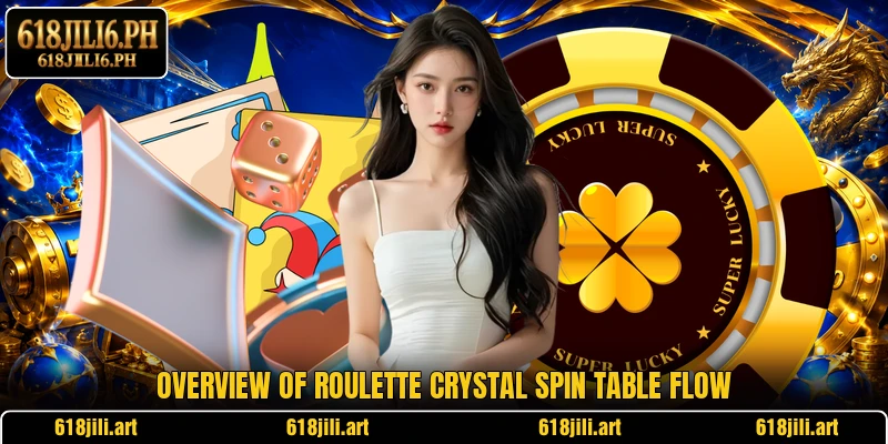 Overview of Roulette Crystal Spin table flow