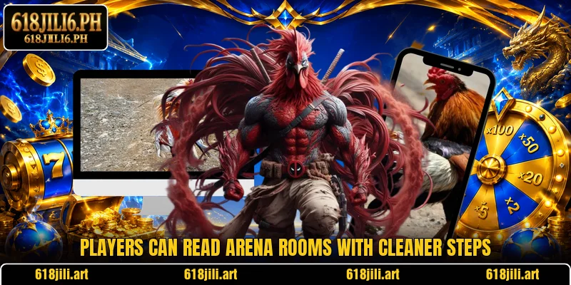 Players can read arena rooms with cleaner steps