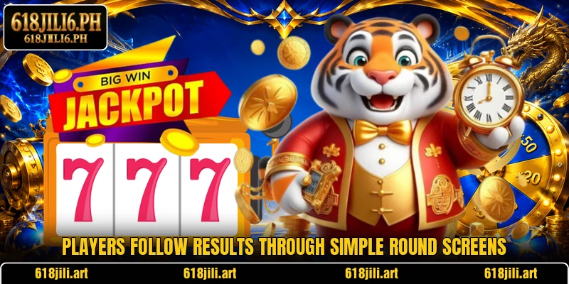Players follow results through simple round screens