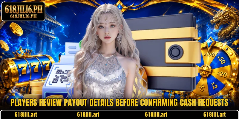 Players review payout details before confirming cash requests