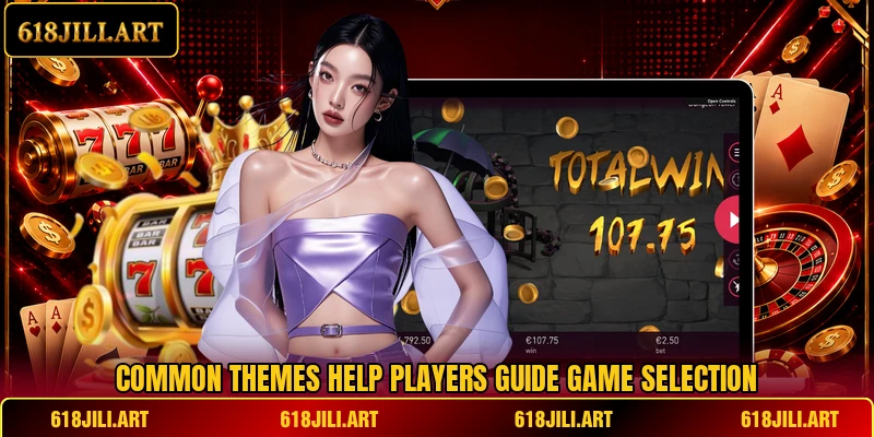 Common themes help players guide game selection