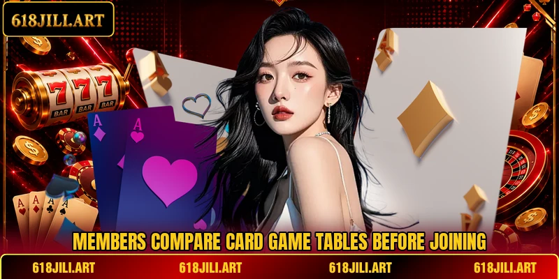 Members compare card game tables before joining