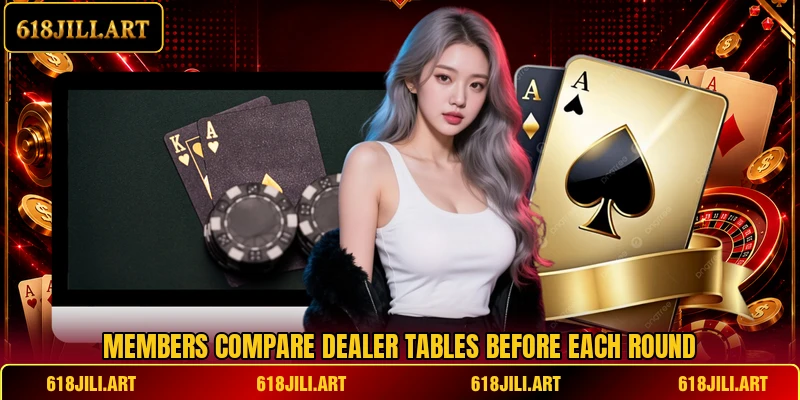 Members compare dealer tables before each round