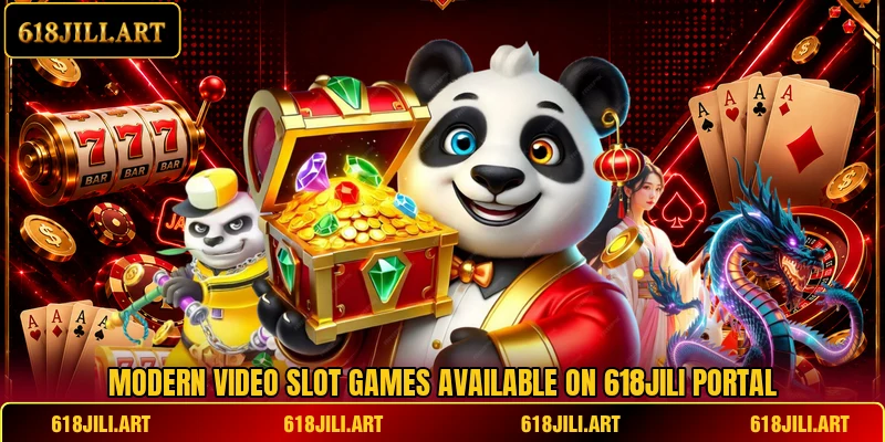 Modern video slot games available on 618JILI portal Modern video slot games available on 618JILI portal