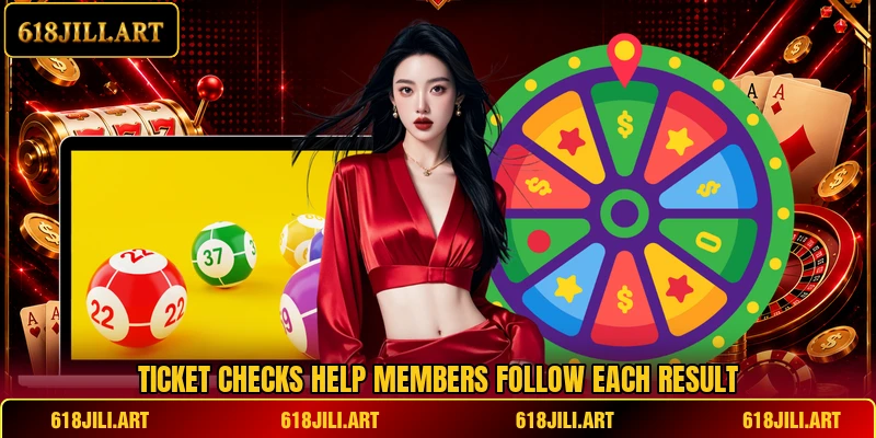 Ticket checks help members follow each result