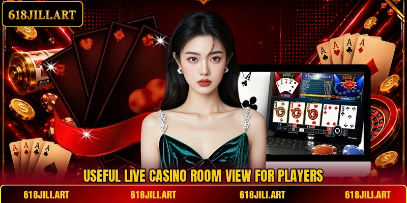 Useful live casino room view for players